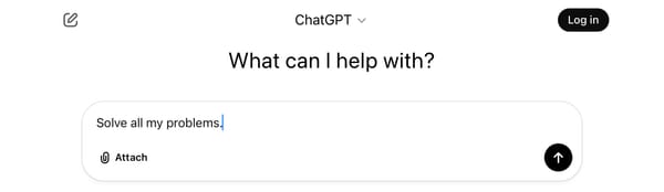 A ChatGPT prompt filled in with “solve all my problems”